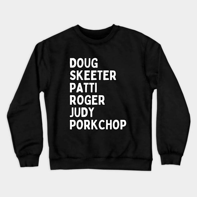 Doug Show Names List Crewneck Sweatshirt by Popish Culture